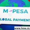 How to use M-Pesa Global in Kenya